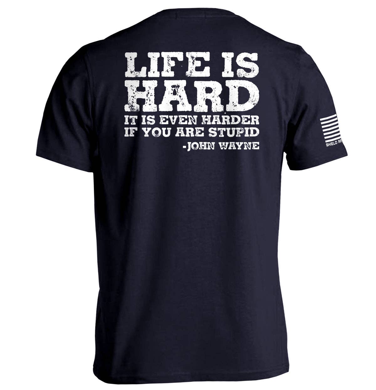 Shield Republic - Life Is Even Harder When You Are Stupid Men's Tee