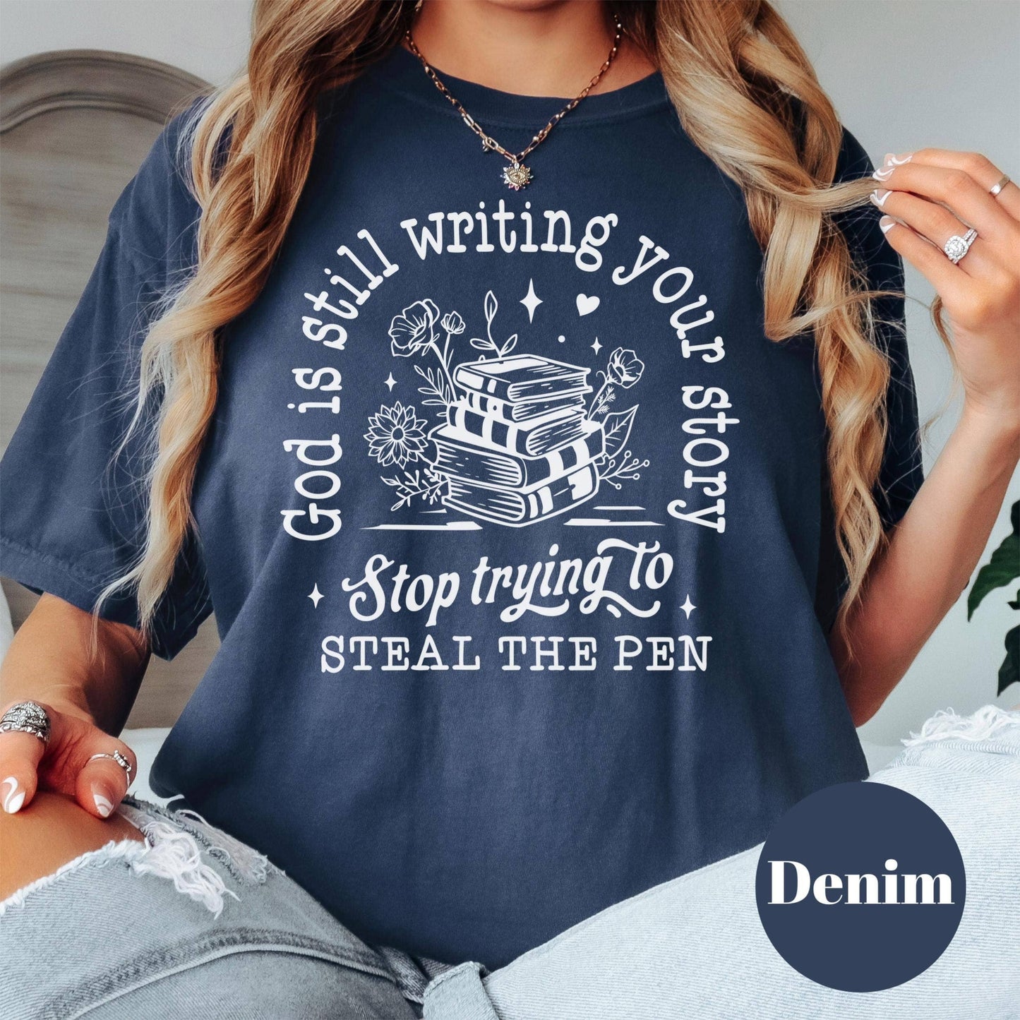 God Is Still Writing Your Story Comfort Colors® Shirt, Christian Quote Tee, Faith-Based Shirt for Women, Inspirational Bible Tee, Trust God