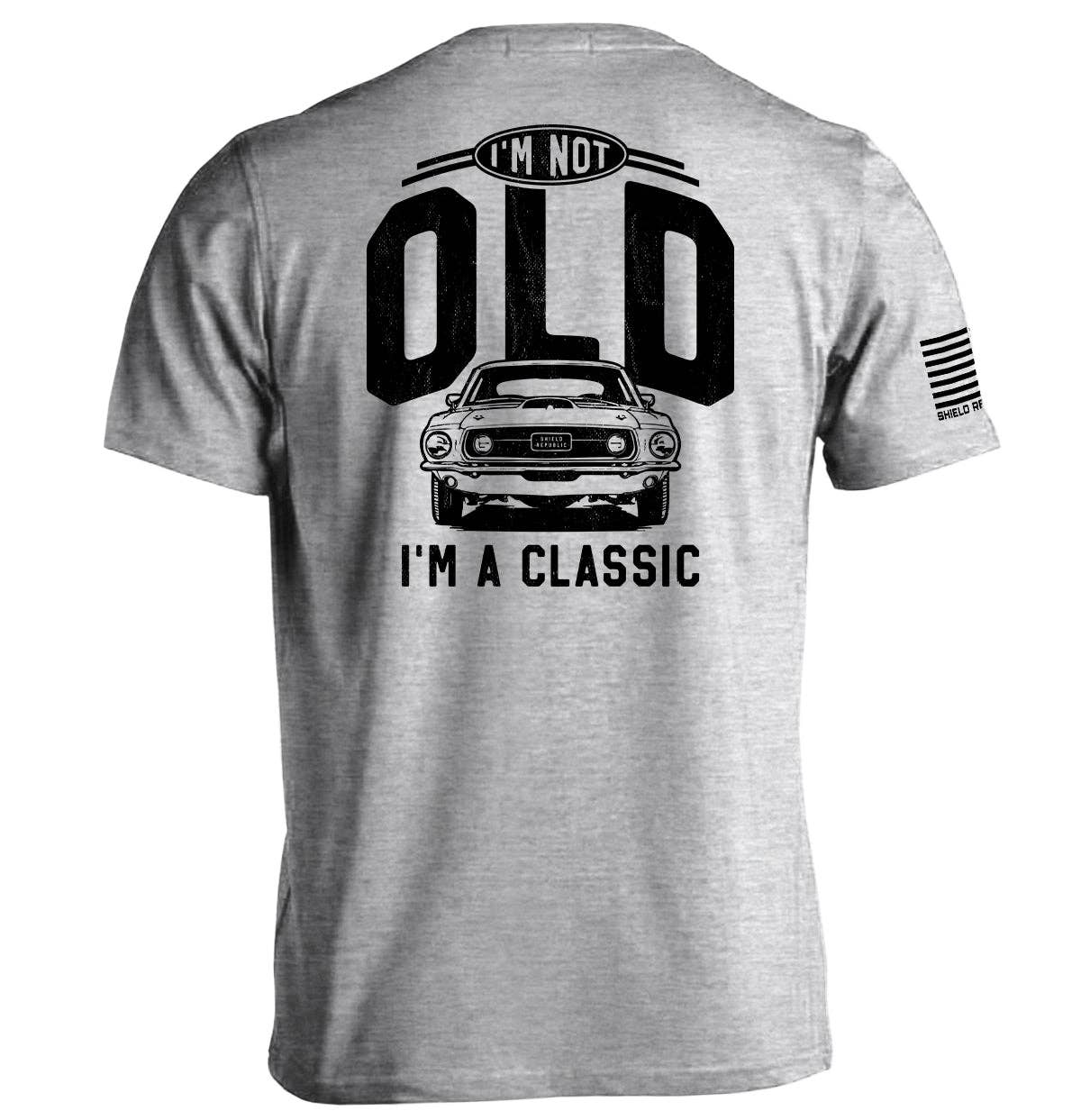 Shield Republic - I'm Not Old I'm a Classic (69 Mustang) Men's T-Shirt