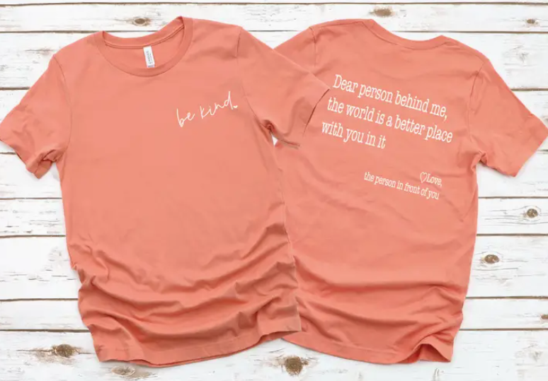 Dear Person Behind Me the World Is A Better Place with You Peach Tee