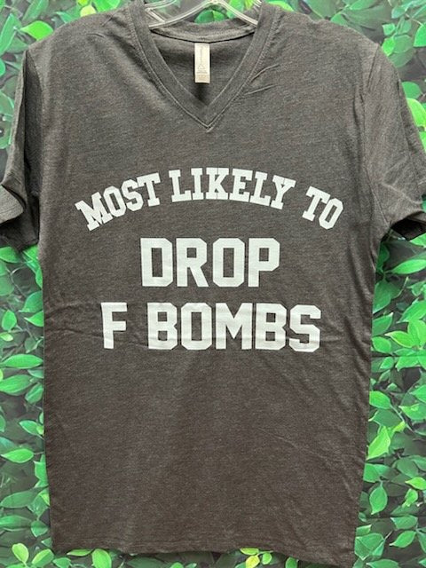 Most Likely To Drop F Bombs Delta VNeck Heather Charcoal Tee