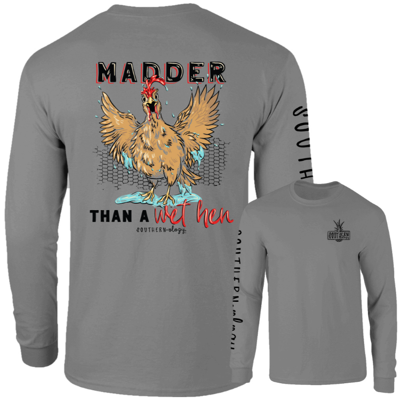 Madder than a Wet Hen Grey Southernology Comfort Color Long Sleeve Tee