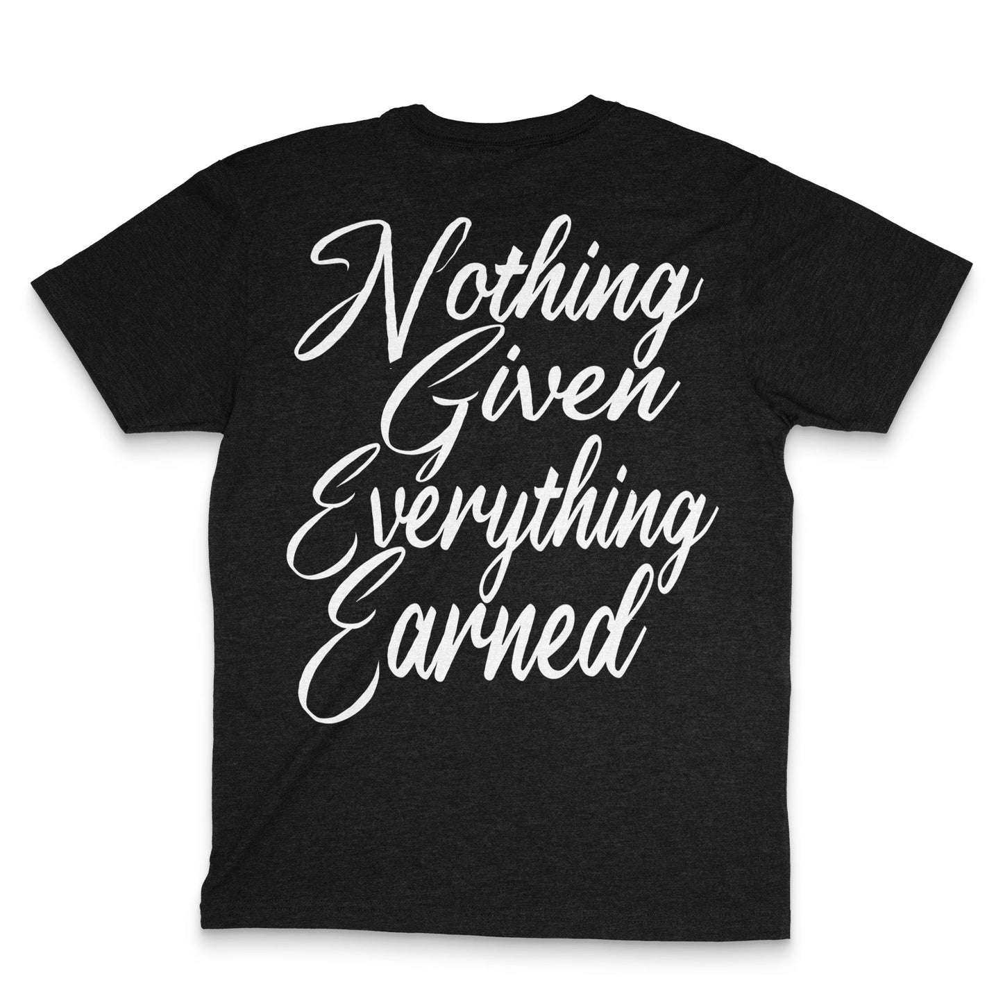 Nothing Given Tee