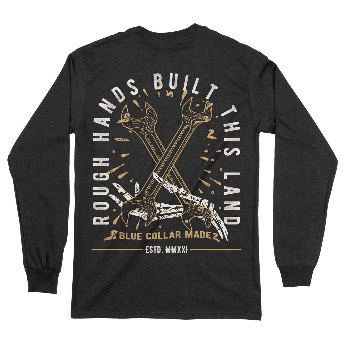 Rough Hands Built This Land Long Sleeve Tee