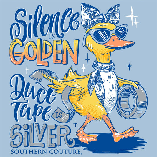 Silence Is Golden and Duck Tape is Silver on Light Blue Southern Couture Classic Long Sleeve Tee