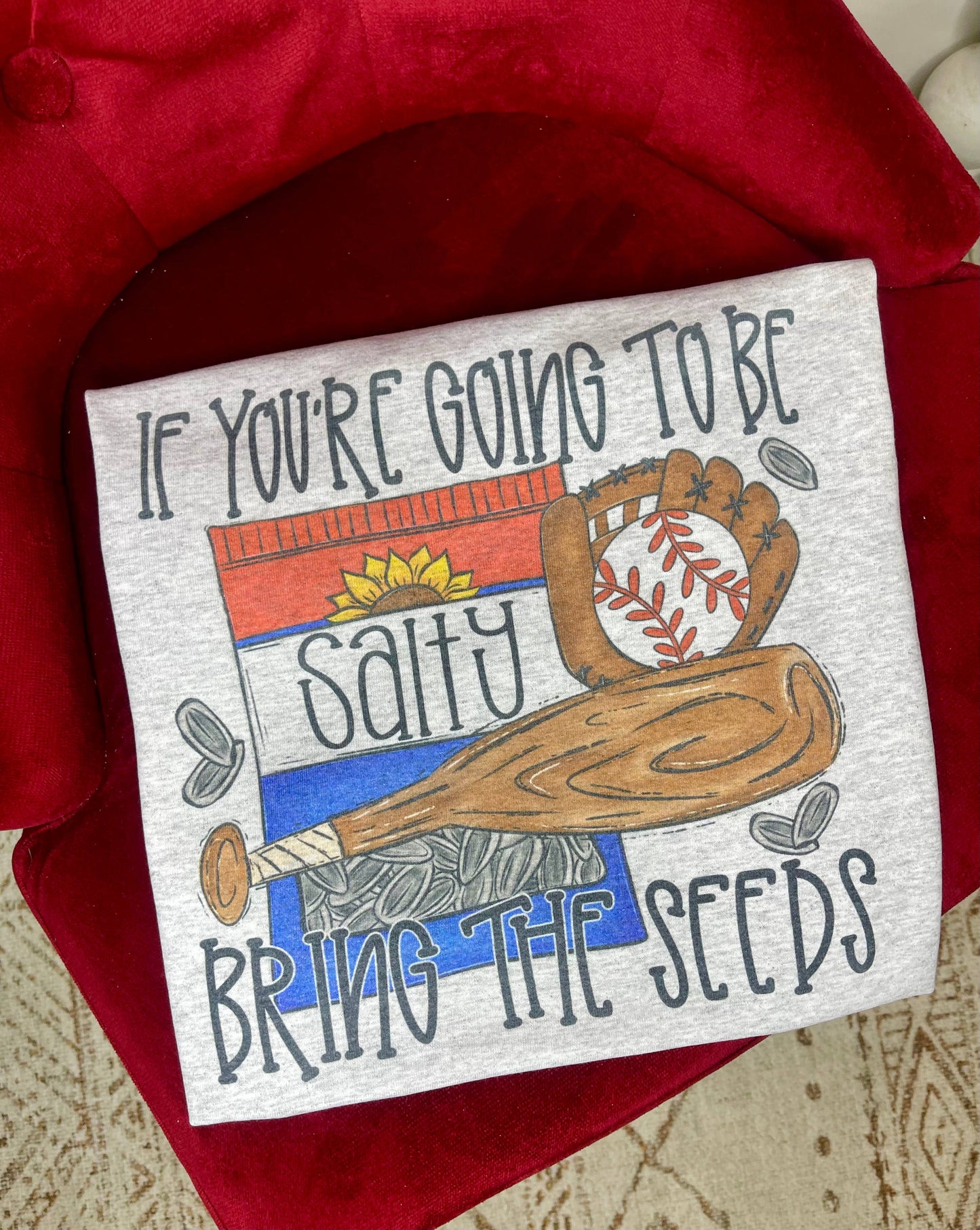 If You're Going To Be Salty Baseball (Sublimation T-Shirt)