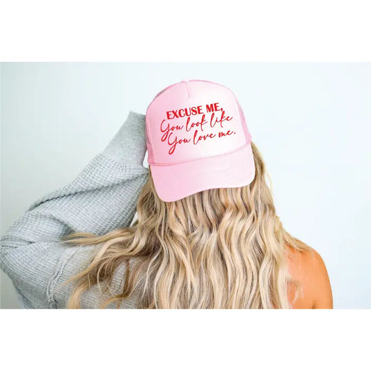 You Look Like You Love Me DTF Printed Pink Trucker Hat