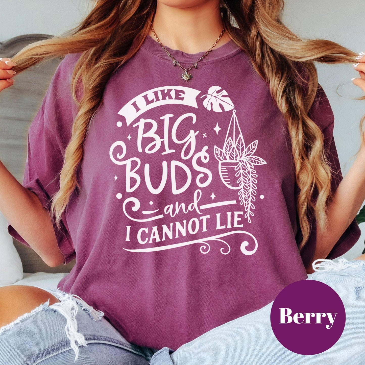 I Like Big Buds And I Cannot Lie Shirt, Comfort Colors® Funny Plant Lover Tee, Plant Mom Gift, Houseplant Humor Shirt, Gardening Pun Tee