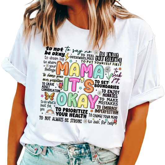 MAMA It's Okay to Prioritize Yourself Shirt  XS-4XL Top Tee