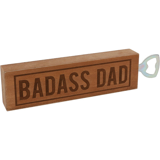 Badass Dad - 2' x 7" Wooden Bottle Opener