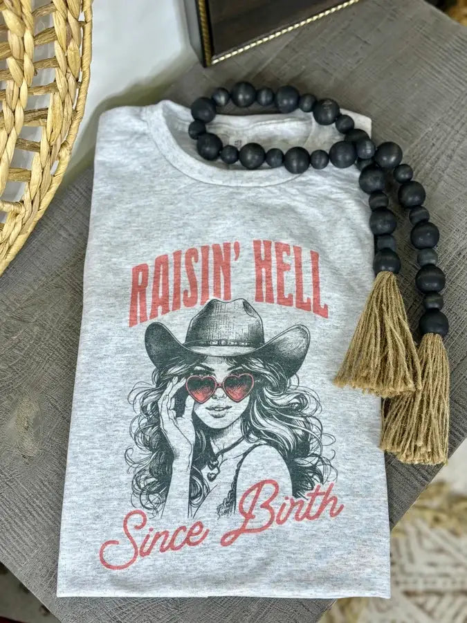 Raisin' Hell Since Birth(Sublimation T-Shirt)