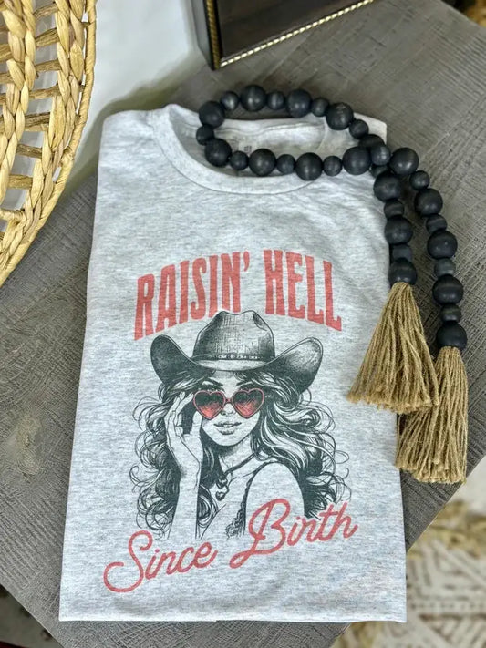 Raisin' Hell Since Birth(Sublimation T-Shirt)