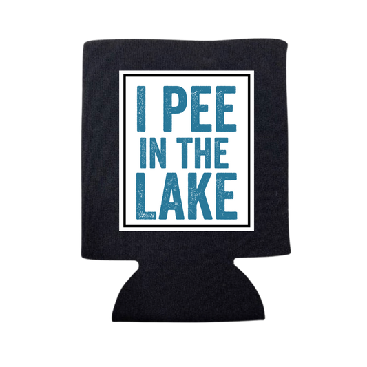 I PEE IN THE LAKE CAN COOLER