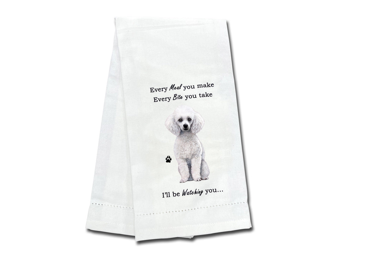 Every Meal You Bake Every Bite you Take I"ll be Watching You, Love your Poodle, White Kitchen Towel