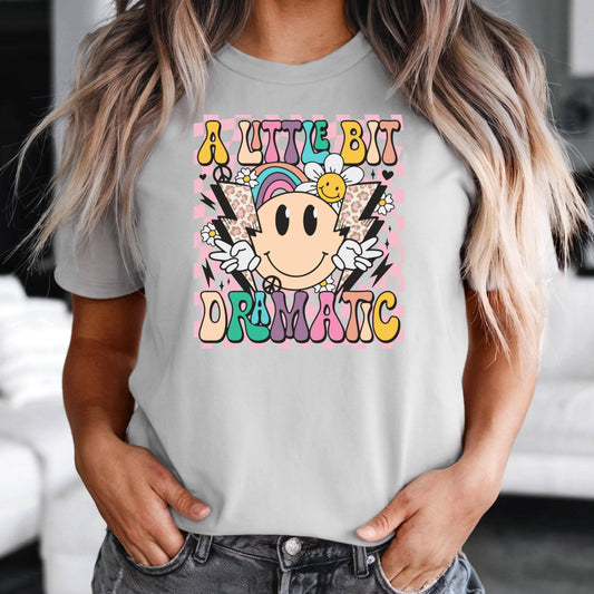 A Little Bit Dramatic Shirt, Funny Colorful Sublimation Tee, Retro Cartoon Graphic Shirt, Over the Top Vintage Print Tee