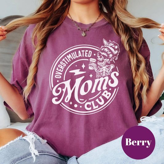 Overstimulated Moms Club Shirt, Comfort Colors® Funny Mom Life Tee, Skeleton Mama Shirt, Tired Mom Gift, Mom Anxiety Humor Tee
