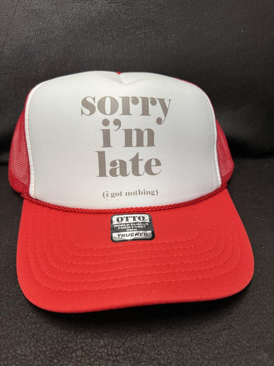 SORRY IM LATE - RED WHITE FOAM HAT