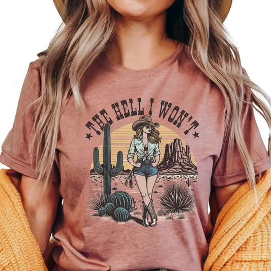 The Hell I Won't Western Tee XS-4XL