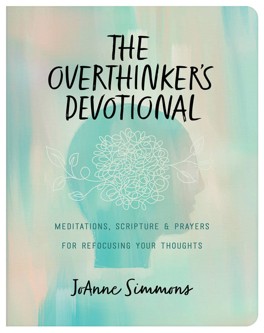 The Overthinker's Devotional Barbour Publishing, Inc.