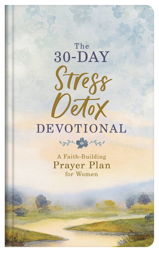 The 30-Day Stress Detox Devotional Barbour Publishing, Inc.