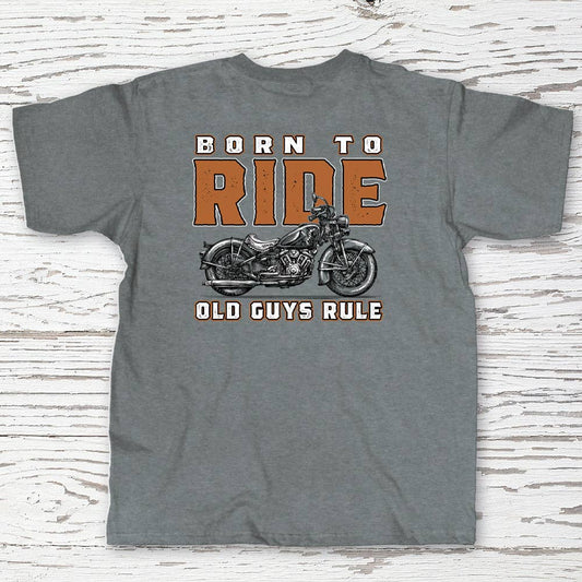 Old Guys Rule - Born To Ride
