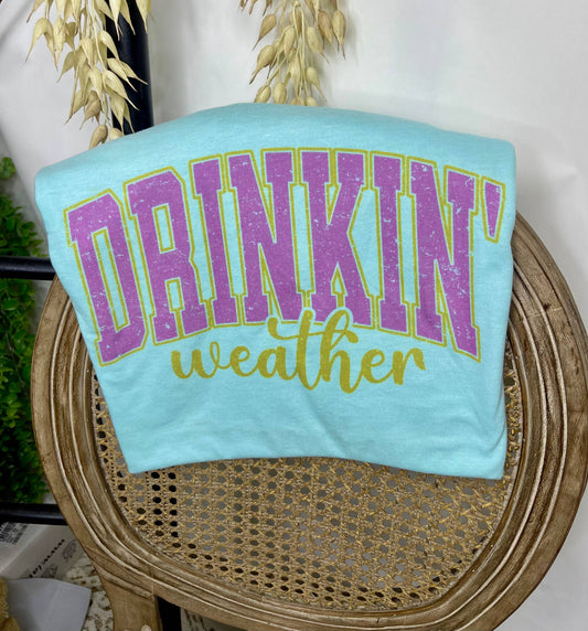 Drinkin' Weather (T-Shirt)