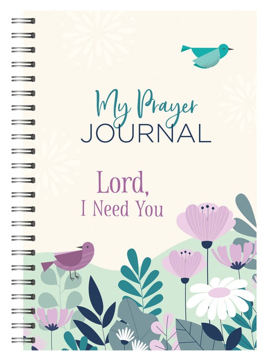 My Prayer Journal: Lord, I Need You Barbour Publishing, Inc.