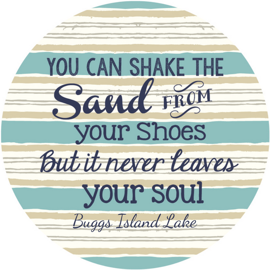You Can Shake The Sand From Your Shoes But It Never Leaves Your Soul Buggs Island Lake Car Coaster