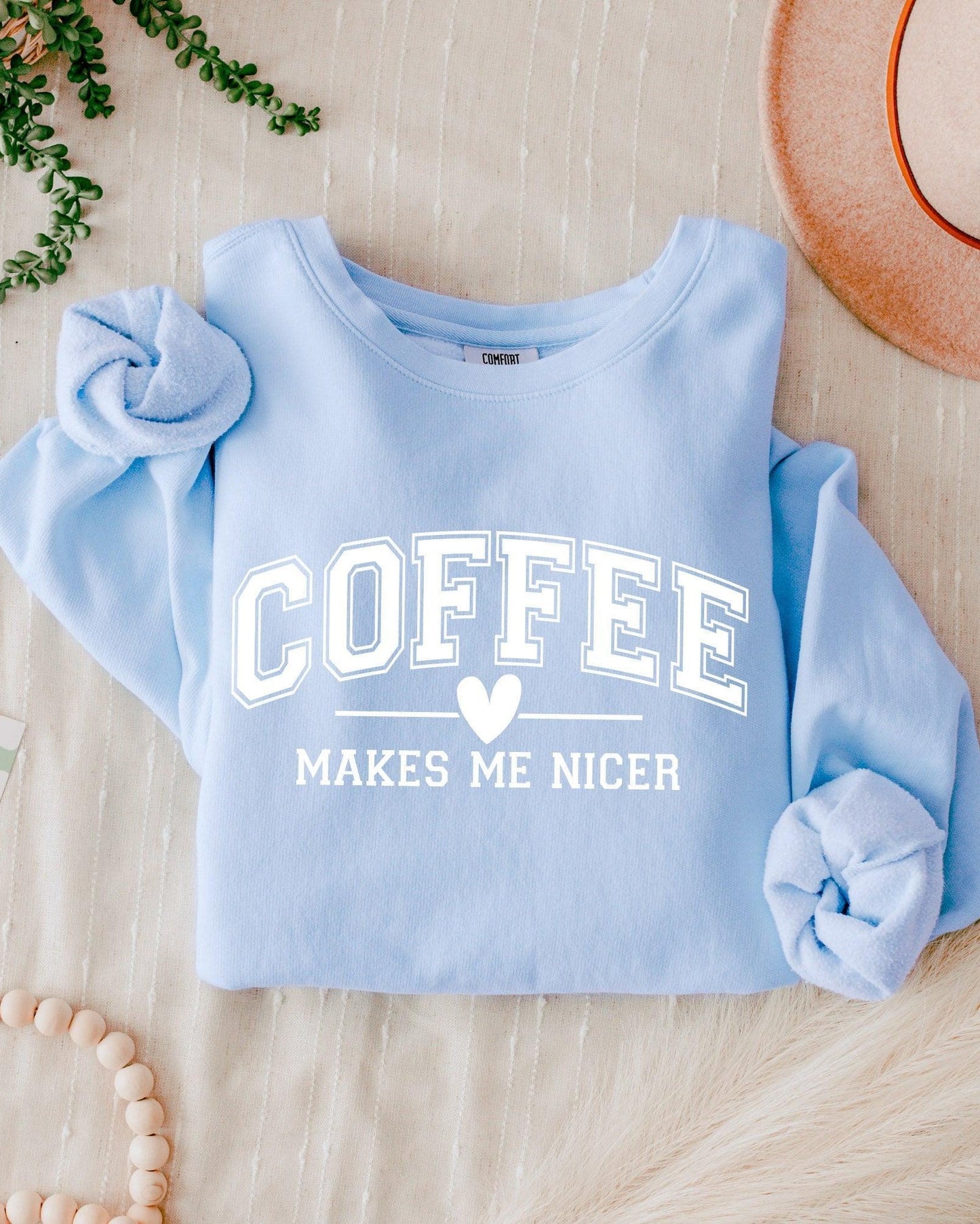 Coffee makes me nicer Garment Dyed Comfort Colors Sweatshirt