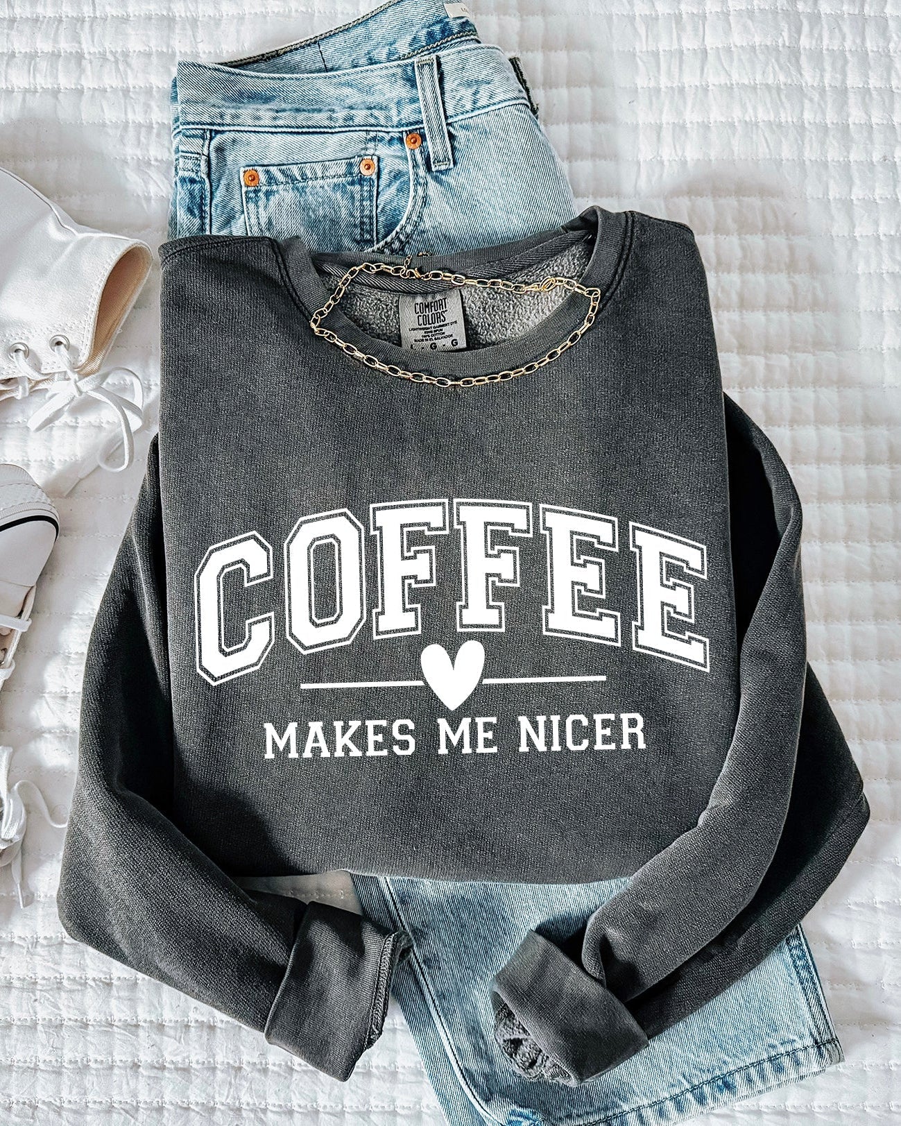 Coffee makes me nicer Garment Dyed Comfort Colors Sweatshirt