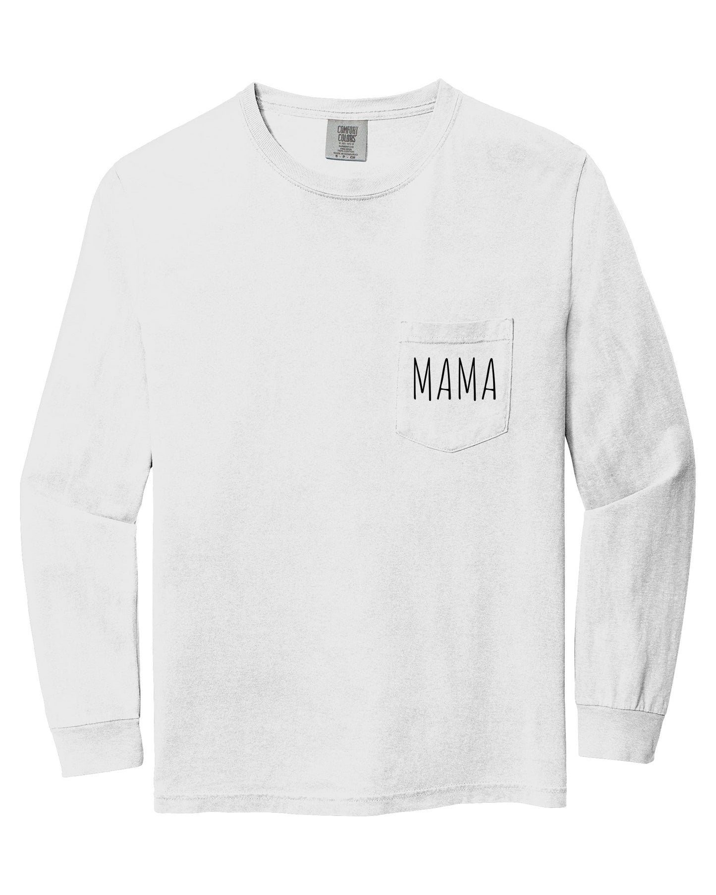 Comfort Colors Mama mom Pocket Long Sleeve Shirt (Cute)
