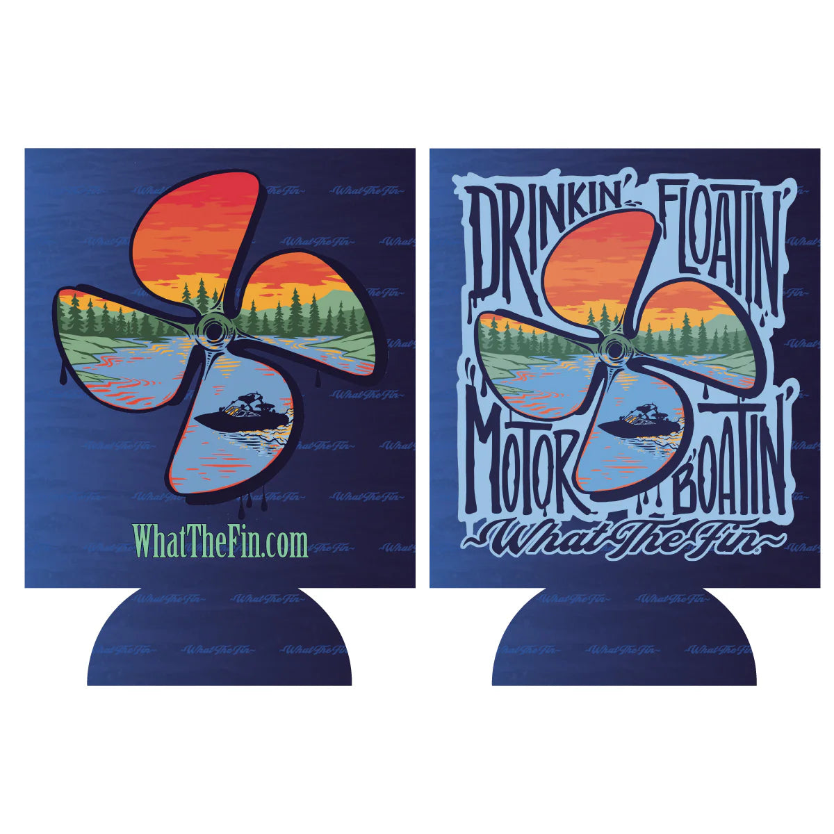 Drinkin Floatin Motor Boatin (Lake) Koozie WTF - What The Fin