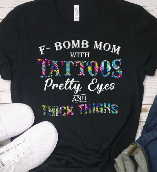 Fbomb Mom Tattoos / Pretty Eyes Black Tee