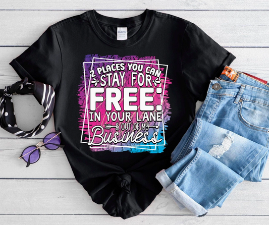 2 Places You Can Stay for Free In Your Lane and Out of My Business Short Sleeve Tee- Southern Attitude