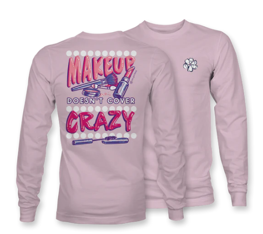 Makeup Doesn't Cover Crazy - ITSA GIRL THING Long Sleeve Tee