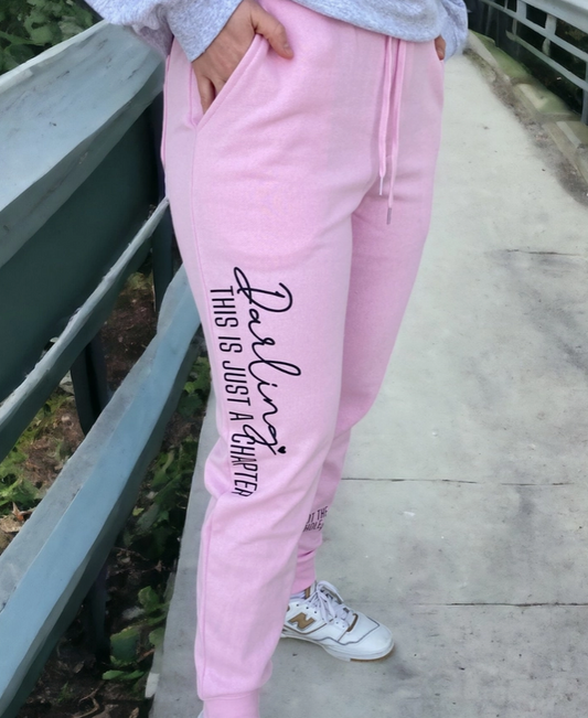 Darling, This is Just a Chapter - Not the Whole Story Sweatpants - Pink