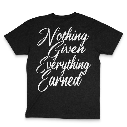 Nothing Given Tee
