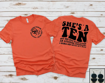 She's A Ten but She Has Road Rage an Attitude Problem & Drinks Iced Coffee as a Meal Short Sleeve Tee - Southern Attitude