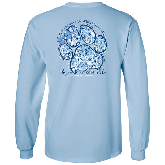 Pets Are Not Our Whole Lives but they Sure Make Our Lives Whole Paw Print on Light Blue Southern Couture Classic Long Sleeve Tee