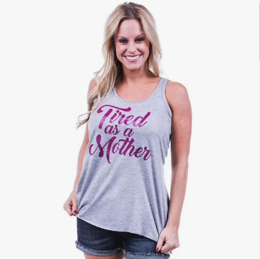 Tired As A Mother Tanks by Katydid