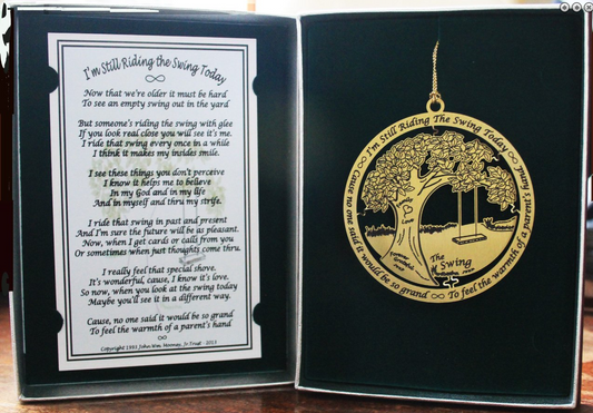Gold Tone Swing Ornament - I'm Still Riding the Swing Today Cause no one said it would be so Grand To Feel the warmth of a parent's Hand - MooneyTunCo. Inc