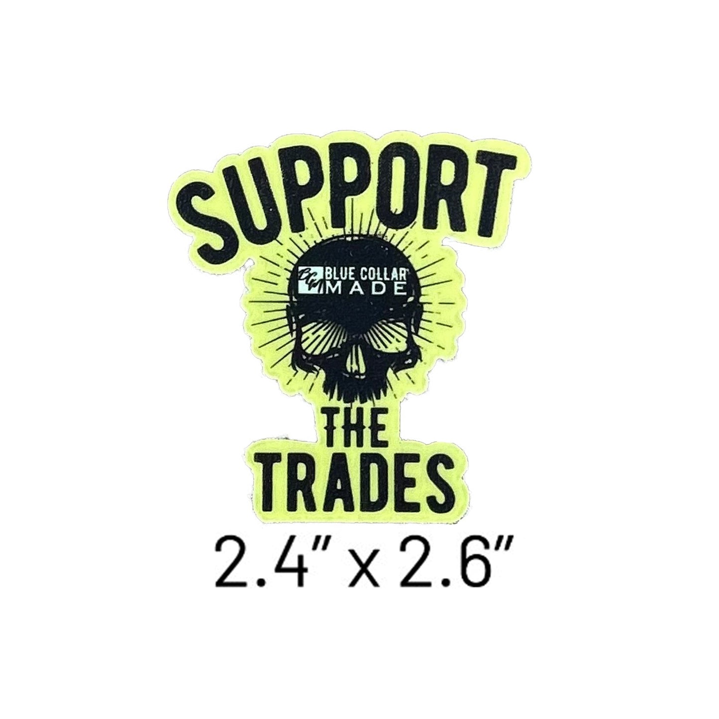 Glow in the Dark Support the Trades Sticker