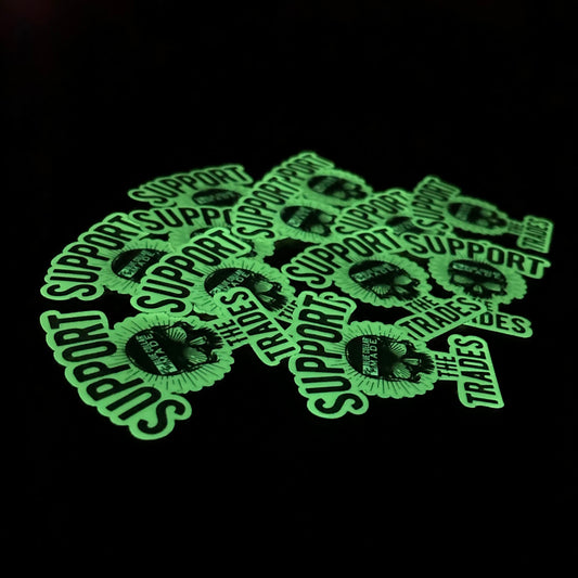 Glow in the Dark Support the Trades Sticker