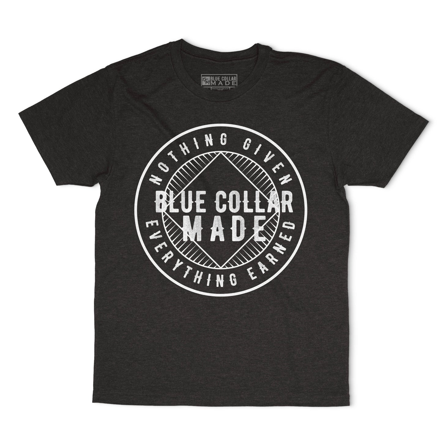 The Original Nothing Given Everything Earned Blue Collar Made Tee