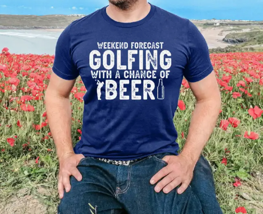 Weekend Forecast Golfing with A Chance of Beer Short Sleeve Tee- Southern Attitude Designs