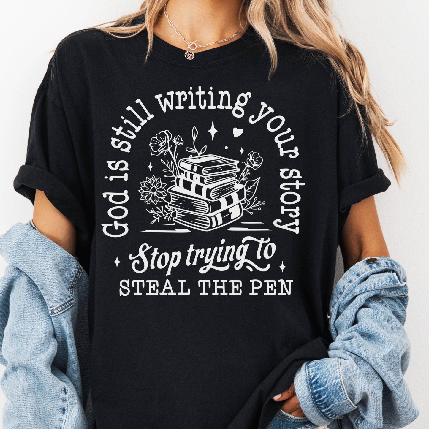 God Is Still Writing Your Story Comfort Colors® Shirt, Christian Quote Tee, Faith-Based Shirt for Women, Inspirational Bible Tee, Trust God