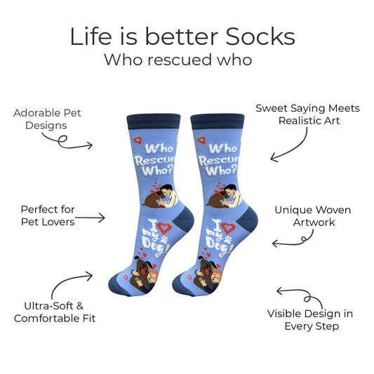 Who Rescued Who Socks- Fun Novelty Crew Socks - Unisex