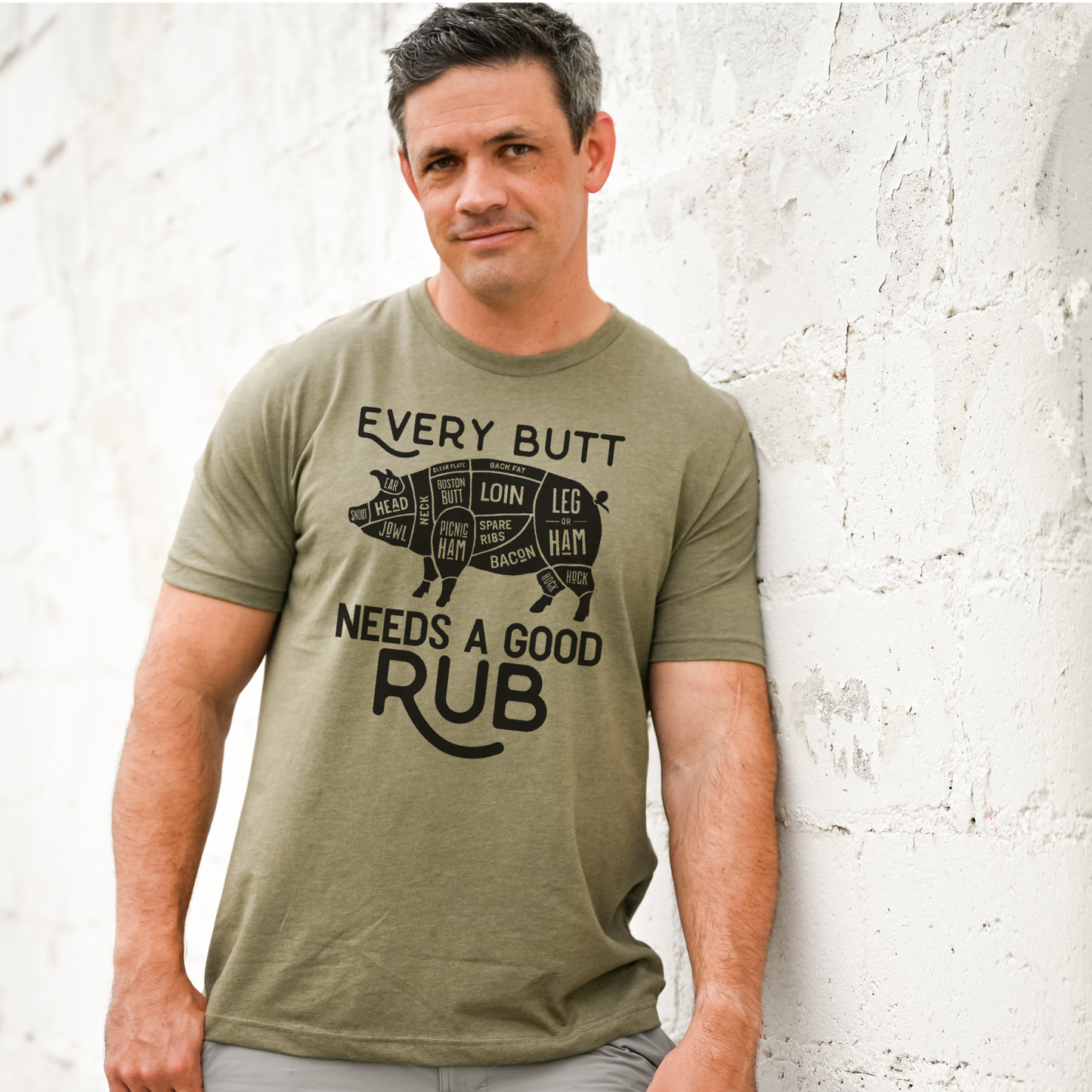EVERY BUTT NEEDS A GOOD RUB T-SHIRT