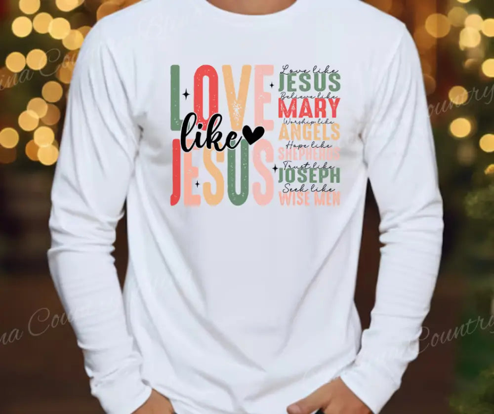 Love Like Jesus – White