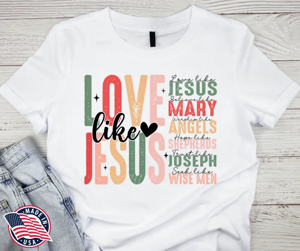Love Like Jesus – White